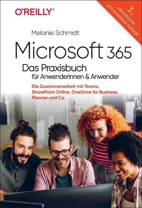 Microsoft 365 – Das Praxisbuch für Anwenderinnen und Anwender - Melanie Schmidt
