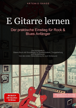 E-Gitarre lernen: Der praktische Einstieg für Rock & Blues Anfänger