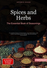 Spices and Herbs: The Essential Book of Seasonings - Artemis Saage - English