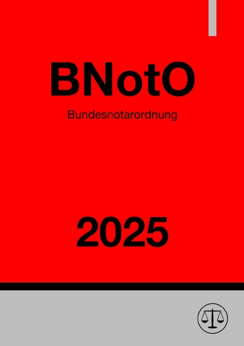Bundesnotarordnung - BNotO 2025 - Ronny Studier
