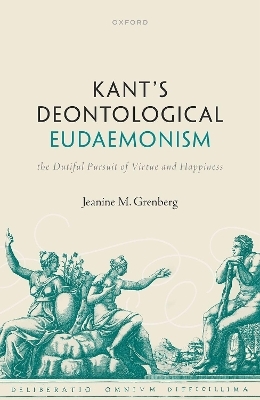 Kant's Deontological Eudaemonism - Jeanine M. Grenberg
