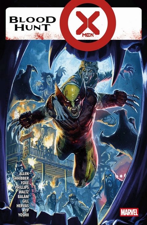 Blood Hunt: X-Men - Tom Waltz, Juan J&oacute;se Ryp, Ashley Allen, Enid Balam, Preeti Chhibber, Elisabetta D'Amico, Steve Foxe, Robert Gill, Jesus Hervas, Stephanie Phillips, Lynne Yoshii