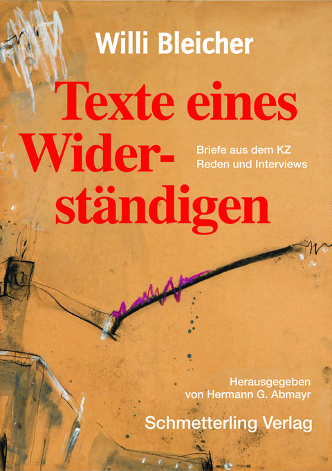Texte eines Widerst&auml;ndigen - Willi Bleicher
