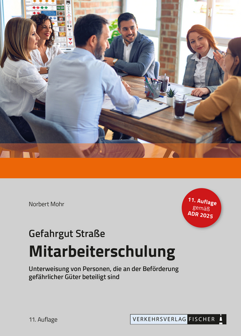 Mitarbeiterschulung Gefahrgut Stra&szlig;e 2025 - Norbert Mohr