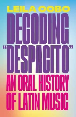 Decoding Despacito - Leila Cobo-Hanlon