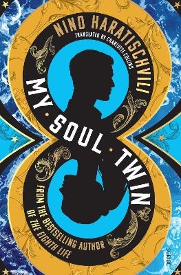 My Soul Twin - Nino Haratischvili