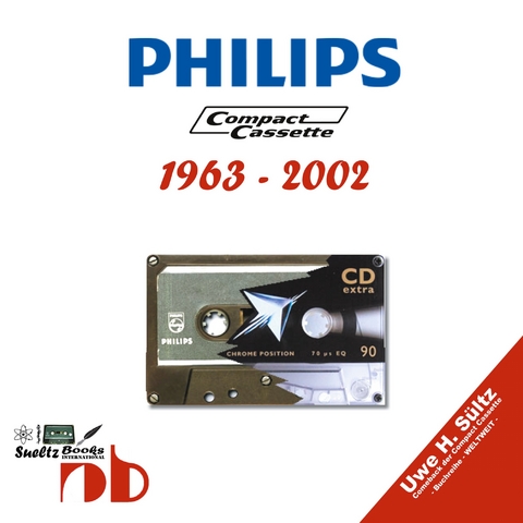 PHILIPS Compact Cassetten 1963 - 2002 - Uwe H. S&uuml;ltz