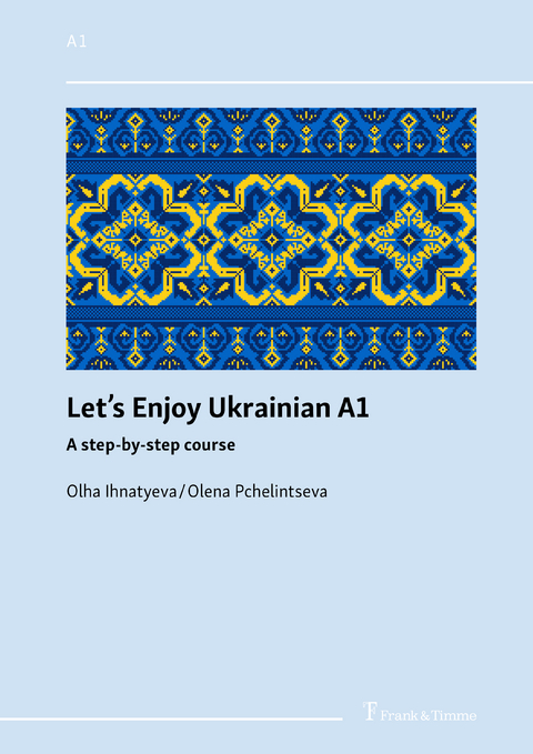 Let&rsquo;s Enjoy Ukrainian A1 - Olha Ihnatyeva, Olena Pchelintseva