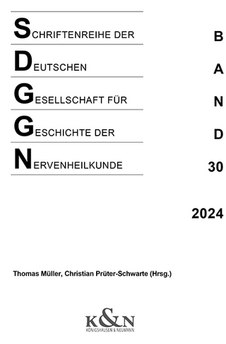 Schriftenreihe der Deutschen Gesellschaft für Geschichte der Nervenheilkunde