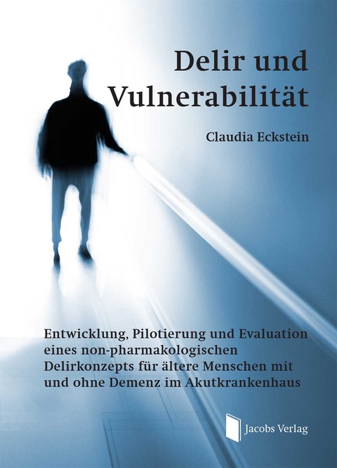 Delir und Vulnerabilit&auml;t - Claudia Eckstein