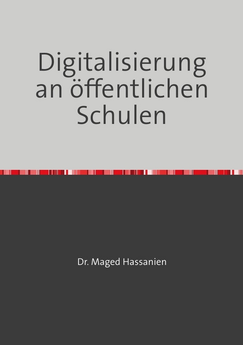Digitalisierung an den öffentlichen Schulen - Dr. Maged Hassanien