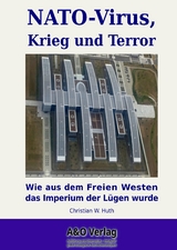 NATO-Virus, Krieg und Terror - Christian Huth