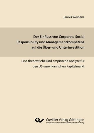 Der Einfluss von Corporate Social Responsibility und Managementkompetenz auf die Über- und Unterinvestition