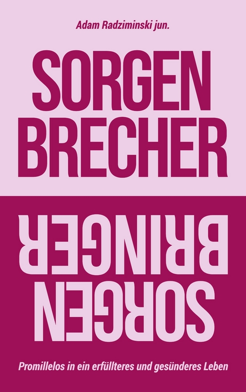 Sorgenbrecher // Sorgenbringer - Adam Radziminski