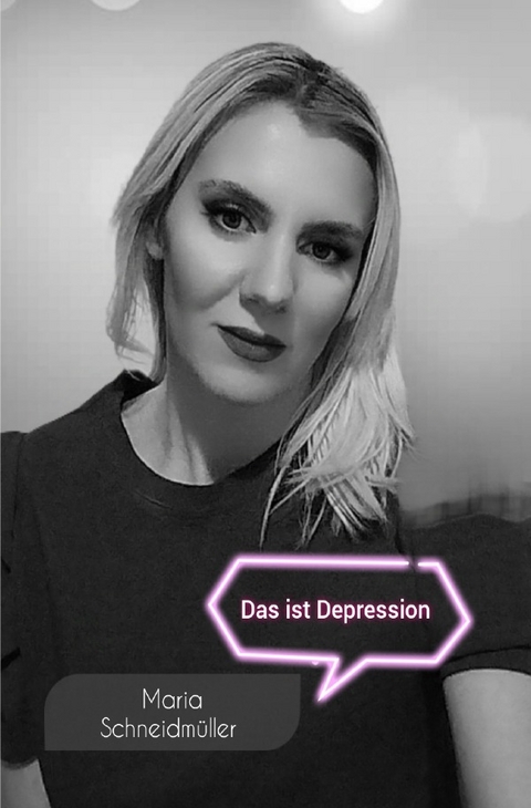 Das ist Depression - Maria Schneidm&uuml;ller