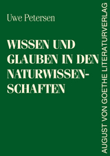 Wissen und Glauben in den Naturwissenschaften - Uwe Petersen