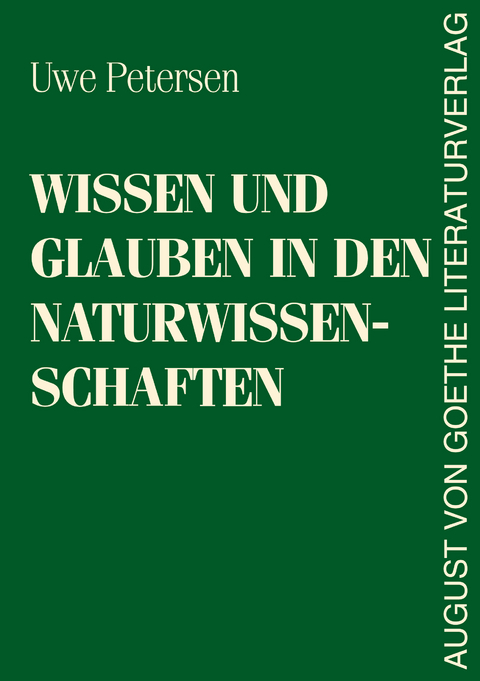 Wissen und Glauben in den Naturwissenschaften - Uwe Petersen