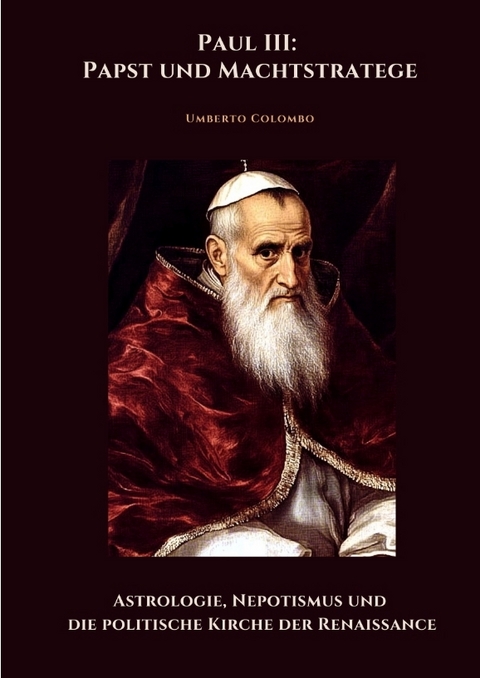 Paul III: Papst und Machtstratege - Umberto Colombo