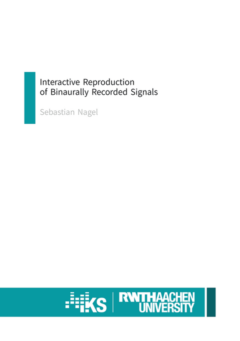 Interactive Reproduction of Binaurally Recorded Signals - Sebastian Nagel