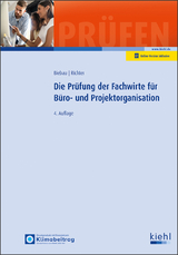 Die Prüfung der Fachwirte für Büro- und Projektorganisation - Biebau, Ralf; Richter, Christian H.