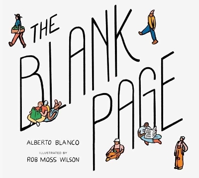 The Blank Page - Alberto Blanco, Rob Moss Wilson