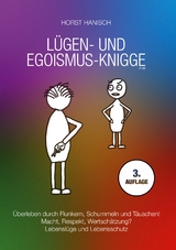 L&uuml;gen- und Egoismus-Knigge 2100 - Horst Hanisch