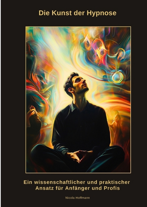 Die Kunst der Hypnose - Nicola Hoffmann