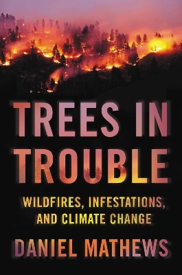 Trees in Trouble - Daniel Mathews
