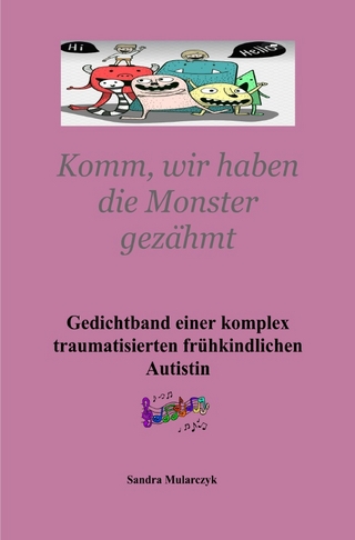Gedichtband einer komplex traumatisierten frühkindlichen Autistin Teil 3