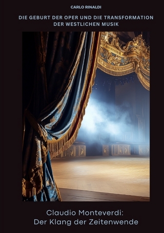 Claudio Monteverdi: Der Klang der Zeitenwende