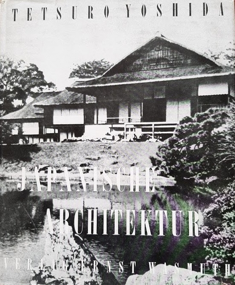 Japanische Architektur - Tetsuro Yoshida