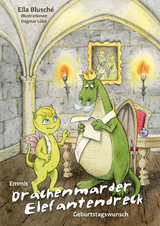 Emmis Drachenmarderelefantendreck Geburtstagswunsch - Ella Blusch&eacute;