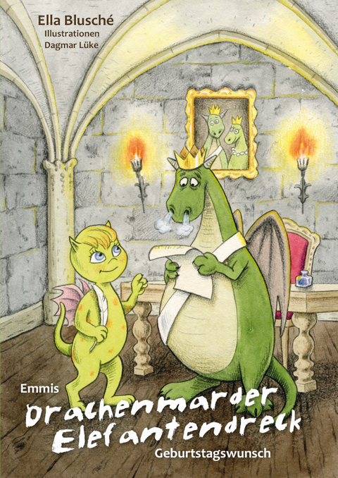 Emmis Drachenmarderelefantendreck Geburtstagswunsch - Ella Blusch&eacute;