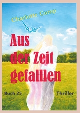 Aus der Zeit gefallen - Charlotte Camp