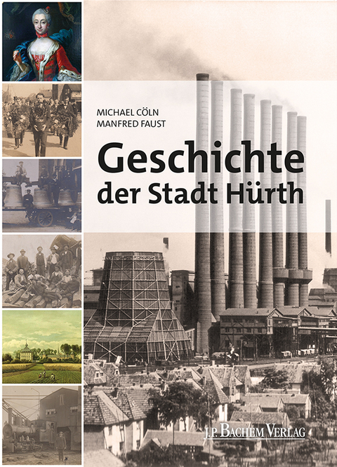 Geschichte der Stadt H&uuml;rth - Michael C&ouml;ln, Manfred Faust