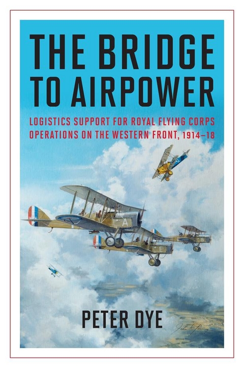 The Bridge to Airpower - Peter John Dye