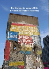 Einf&uuml;hrung in ausgew&auml;hlte Probleme der Historiometrie