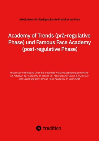 Academy of Trends (prä-regulative Phase) und Famous Face Academy (post-regulative Phase)