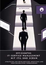 Effizientes IT-Service-Management mit ITIL und Scrum - Walther Ullmann