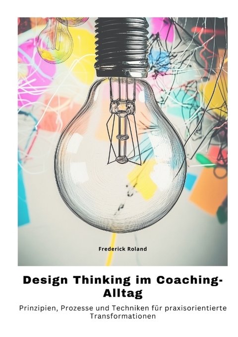 Design Thinking im Coaching-Alltag - Guenda De Boer