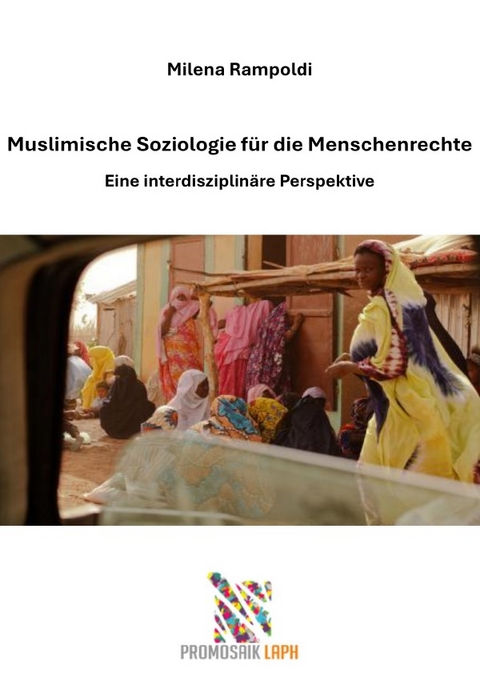 Muslimische Soziologie f&uuml;r die Menschenrechte - Milena Rampoldi