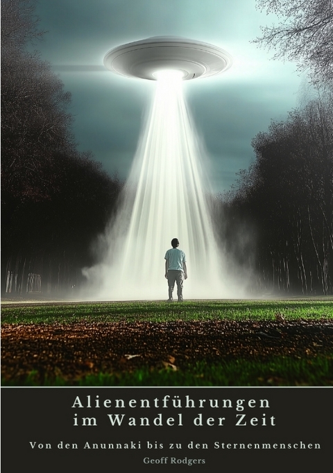 Alienentf&uuml;hrungen im Wandel der Zeit - Geoff Rodgers