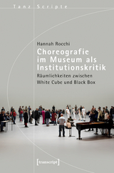 Choreografie im Museum als Institutionskritik - Hannah Rocchi