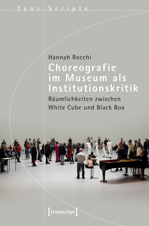 Choreografie im Museum als Institutionskritik - Hannah Rocchi