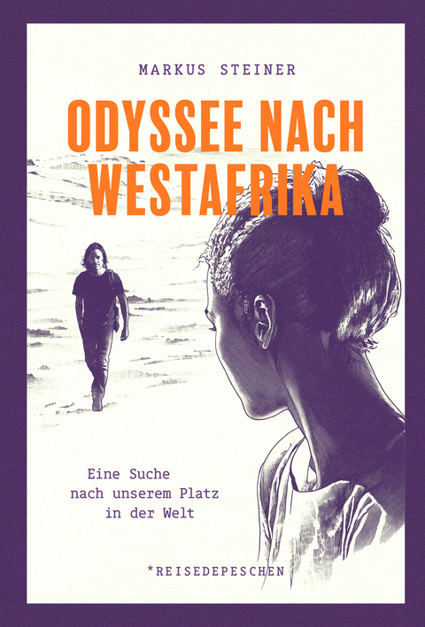 Odyssee nach Westafrika - Markus Steiner