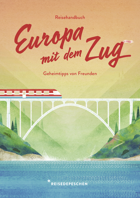 Reisehandbuch Europa mit dem Zug - Cindy Ruch