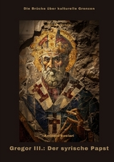 Gregor III.: Der syrische Papst - Antonio Scolari