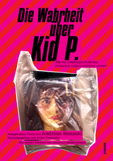 Die Wahrheit &uuml;ber Kid P. - Andreas Banaski