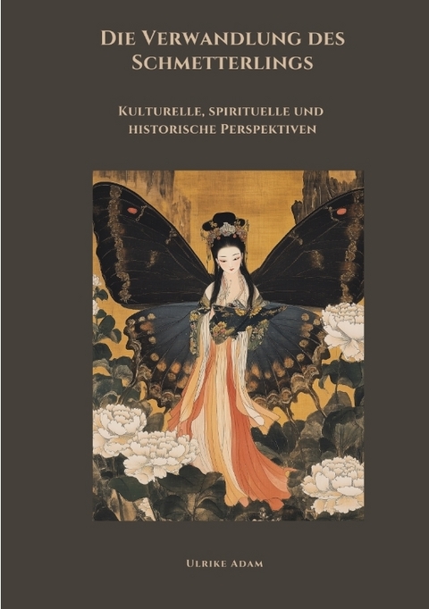 Die Verwandlung des Schmetterlings - Ulrike Adam