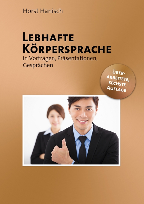 Lebhafte K&ouml;rpersprache - Horst Hanisch